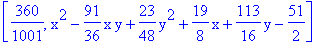 [360/1001, x^2-91/36*x*y+23/48*y^2+19/8*x+113/16*y-51/2]